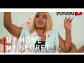 MY HOME MY SECRET Part 2 Latest Yoruba Movie 2021 Debbie Shokoya |Olotu Yusuf |Kemi Korede -Reaction