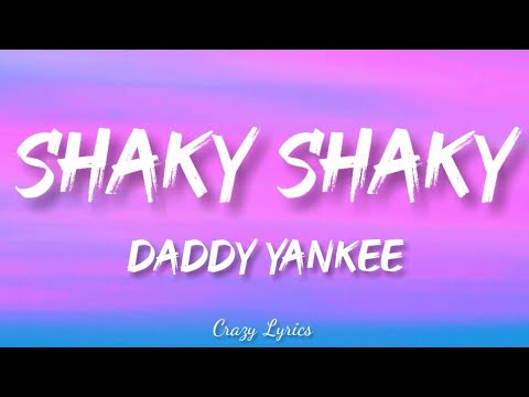 Daddy Yankee - Shaky Shaky (Official Lyrics Video)