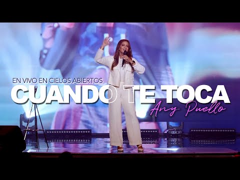 ANY PUELLO - CUANDO TE TOCA EN VIVO EN CIELOS ABIERTOS