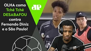 ‘Perninha? Eu fiquei com muita raiva’: Tchê Tchê desabafa contra Fernando Diniz e o São Paulo