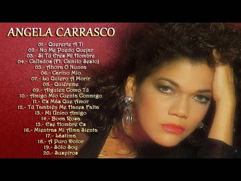 ANGELA CARRASCO EXITOS SUS MEJORES CANCIONES - ANGELA CARRASCO ~ 20 ÉXITOS ORIGINALES CD COMPLETO