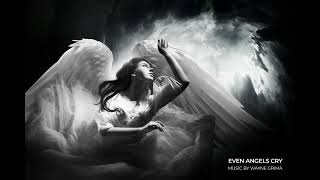 EVEN ANGELS CRY