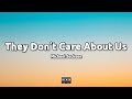 Michael Jackson -They Don't Care About Us (Lyrics)