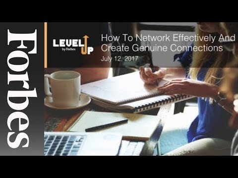 How To Network Effectively and Create Genuine Connections | Forbes