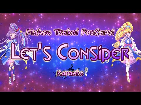 Mahou Tsukai PreCure! - Let's Consider ~ Cure Miracle & Magical [Karaoke🎵]