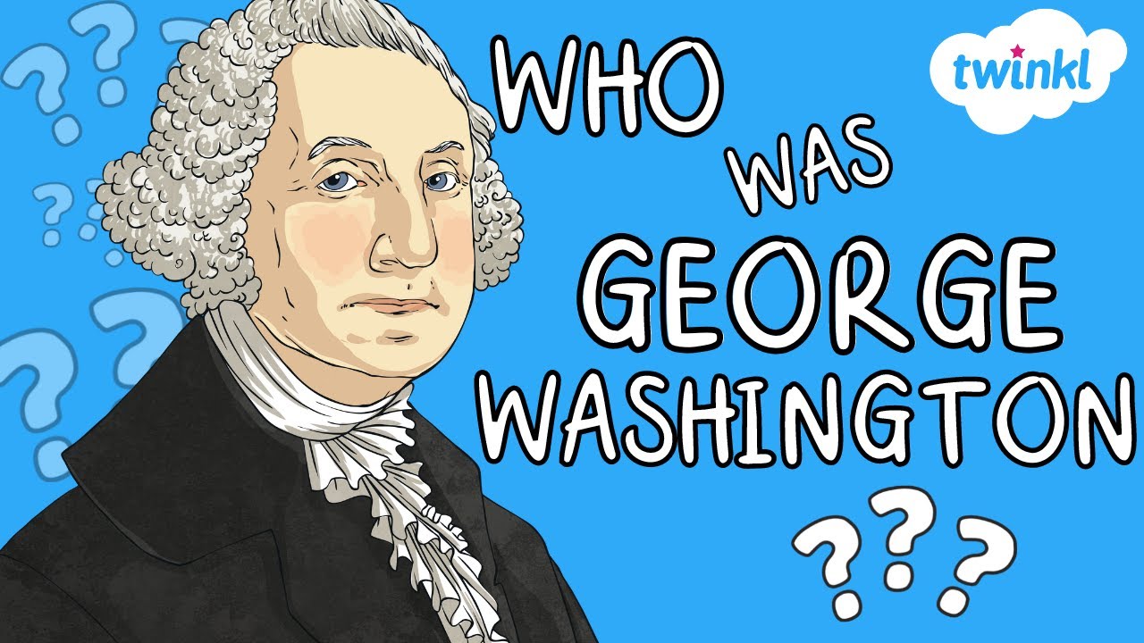 Who Was George Washington? | Presidents Day | All About George Washington for Kids | Twinkl USA