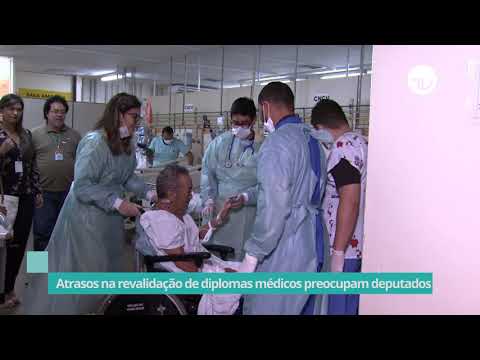 Atrasos na revalidação de diplomas médicos preocupam deputados - 10/05/21