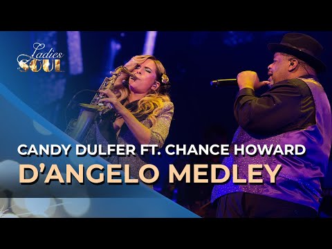 Ladies of Soul 2018 | D'Angelo Medley - Candy Dulfer ft. Chance Howard