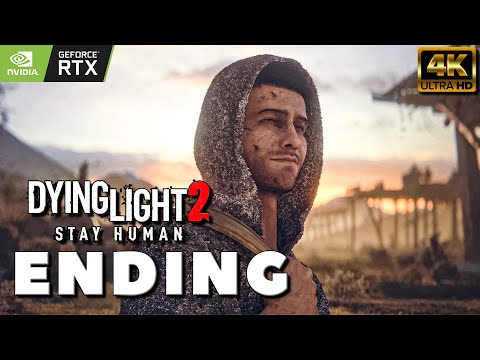 DYING LIGHT 2 BEST ENDING/FINAL BOSS FIGHT/FINAL PART [4K 60FPS PC RTX] No Commentary (MAIN STORY)