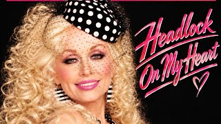 Dolly Parton - Headlock On My Heart (Studio Version)