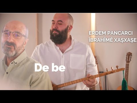 Erdem Pancarcı & Îbrahîmê XaşXaşe - De be (Official Video) | EPR