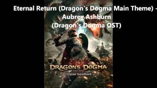 Dragon's Dogma Main Theme (Eternal Return by Aubrey Ashburn) HD!!