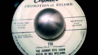 Mel Williams and The Johnny Otis Show- You- Capital