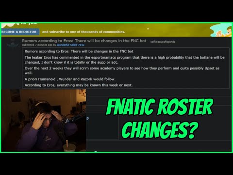 Caedrel Reacts To Rumours Of FNATIC Changing Their Botlane