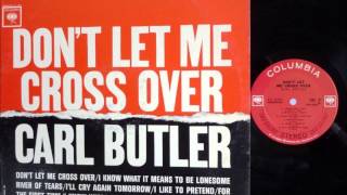 Don&#39;t Let Me Cross Over , Carl &amp; Pearl Butler , 1962 Vinyl