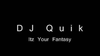 DJ Quik - Itz Your Fantasy
