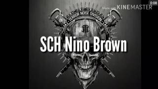 SCH Nino Brown  (Audio)