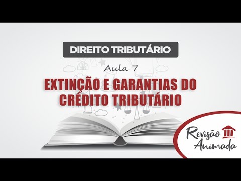 , title : 'Direito Tributário - Aula 07 - Extinção e Garantias do Crédito Tributário'