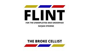 Flint: For the Unemployed and Underpaid (Sufjan Stevens)