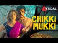 Chikki Mukki Lyric Video Deva