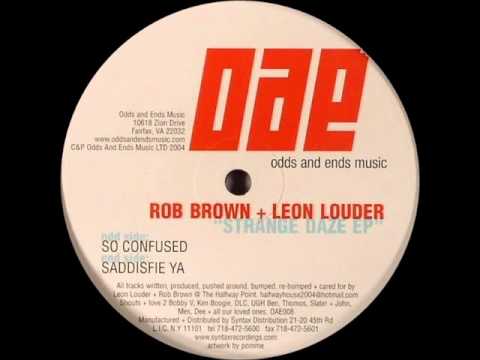 Rob Brown & Leon Louder - So Confused