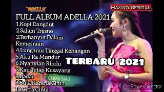 Download lagu FULL ALBUM ADELLA TERBARU 2021 KOPI DANGDUT mp3 Download lagu FULL ALBUM ADELLA TERBARU 2021 KOPI DANGDUT mp3