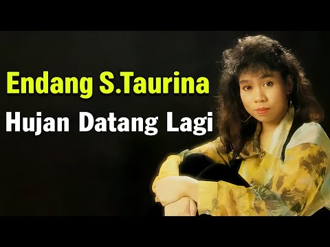 Endang S. Taurina - Hujan Datang Lagi (Lyrics)