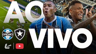 GRÊMIO X BOTAFOGO AO VIVO DIRETO DA ARENA DO GRÊMIO - BRASILEIRÃO AO VIVO - JOGO DO BOTAFOGO