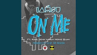 On Me (feat. Rich Homie Quan & Kool John)