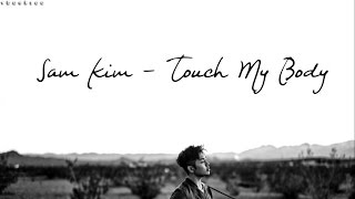 Sam Kim - Touch My Body