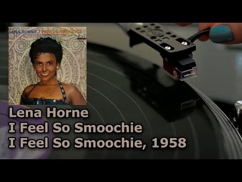 Lena Horne - I Feel So Smoochie, 1958 (Vinyl Video, UHD, 4K, 24bit/96kHz)