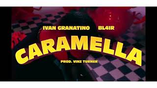Ivan Granatino &amp; Bl4ir  Caramella (testo)