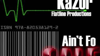 Kazor - Ain`t For Sale (Flatline Records)