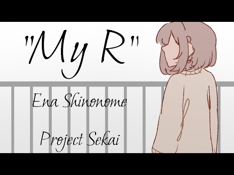 "My R" Ena Shinonome Animatic (Project Sekai)