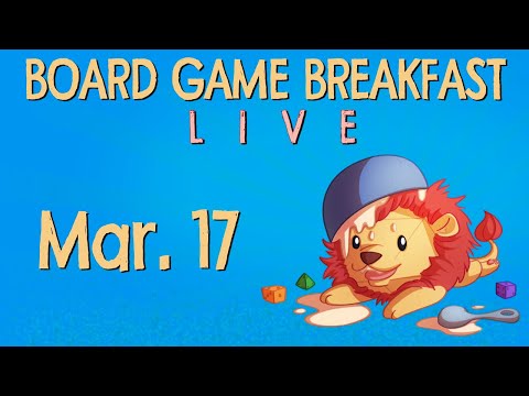 Board Game Breakfast LIVE - Mar. 17 (Take Two)