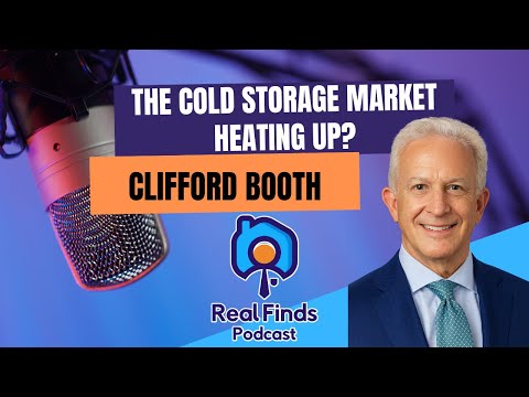 Cold Storage, Industrial Growth & The Future Of Value-Add Real Estate With Clifford Booth - RFP 72