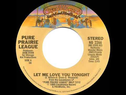 1980 HITS ARCHIVE: Let Me Love You Tonight - Pure Prairie League (stereo 45)