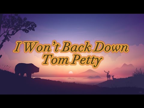 I Won’t Back Down