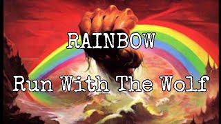 RAINBOW - Run With The Wolf (Lyric Video)