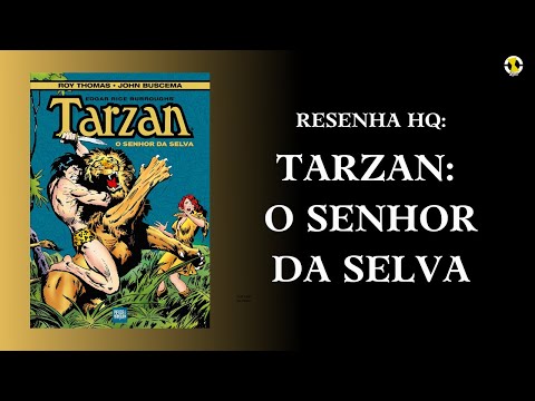 TARZAN: O SENHOR DA SELVA | ERA MARVEL | RESENHA HQ