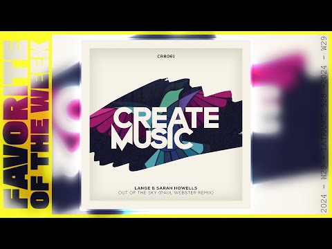 LANGE FEAT. SARAH HOWELLS - OUT OF THE SKY (PAUL WEBSTER REMIX) | 🏆 [FOTW 528]