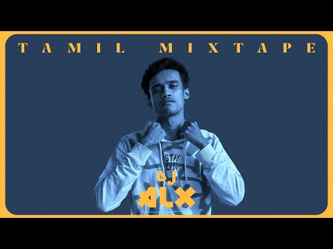 Tamil random mixtape by Dj ALX