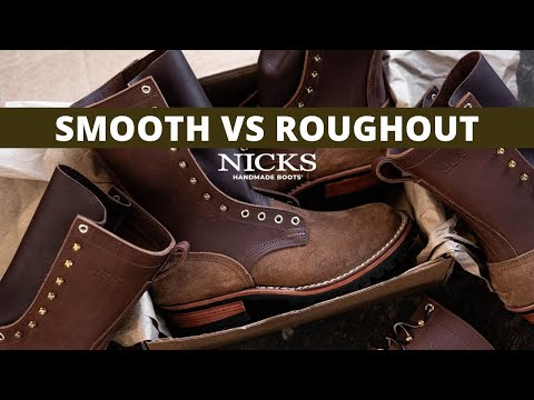 Smooth vs Roughout Leather | Nicks Handmade Boots