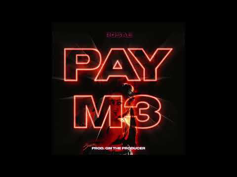 RO$AE - PAY M3 (Prod. GM The Producer)