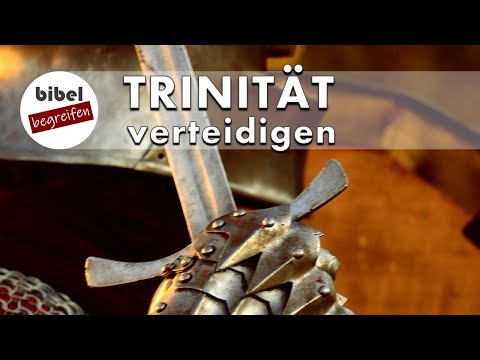 Die Trinität - elementar wichtig und angefochten! 3 Aspekte