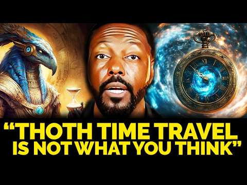 Thoth Key of Time Is Not What You Think | Billy Carson & 4Biddenknowledge