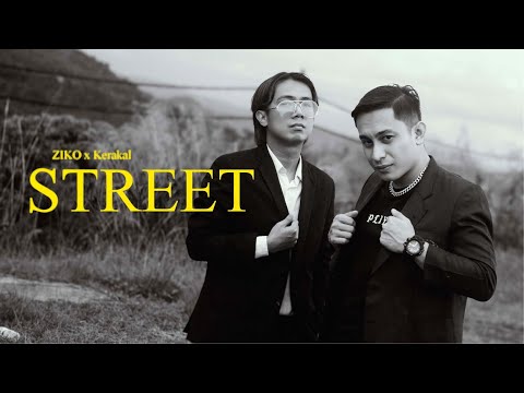 ZIKO X KERAKAL - STREET (OFFICIAL MUSIC VIDEO)