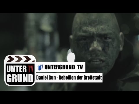 Daniel Gun - Rebellion der Großstadt (OFFICIAL HD VERSION)