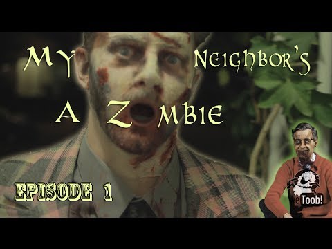 My Neighbor's A Zombie:  Ep.  1
