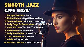 Download lagu Right Here Waiting, Easy On Me, You Are The Reason ☕ | Smooth Jazz Cafe Music | Relaxing Jazz Cover mp3 Download lagu Right Here Waiting, Easy On Me, You Are The Reason ☕ | Smooth Jazz Cafe Music | Relaxing Jazz Cover mp3
